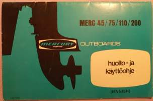 Mercury Marine Outboards - MERC 45/75/110/200 - huolto- ja käyttöohje