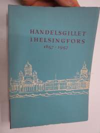 Handelsgillet i Helsingfors 1857 -1957