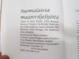 Suomalaisia maanviljelijöitä - Pesälä Kirsi, Kaunisto Timo, Ylimäki Kristiina, Kytölä Ulla, Ahonen Terho, Jaakkola Elina, Jantunen Leena, Mujunen Mika, Rongas Anne