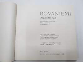 Rovaniemi - Napapiirin maa -kuvateos / picture book of Rovaniemi