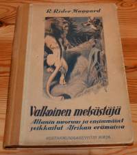 Valkoinen metsästäjä ja Allanin nuoruus ja ensimmäiset seikkailut Afrikan erämaissa