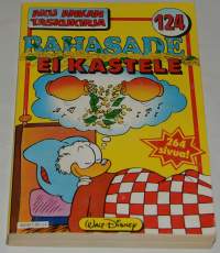Aku Ankan taskukirja 124	Rahasade ei kastele