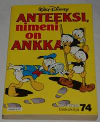 Aku Ankan taskukirja 74	Anteeksi, nimeni on Ankka