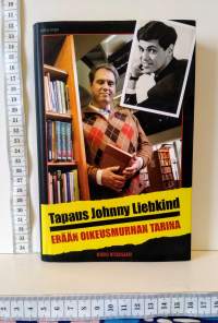 Tapaus Johnny Liebkind - Erään oikeusmurhan tarina