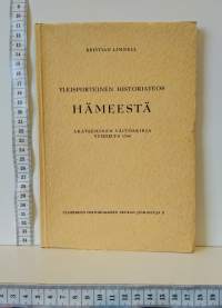 Yleispiirteinen historiateos Hämeestä - Akateeminen väitöskirja vuodelta 1748