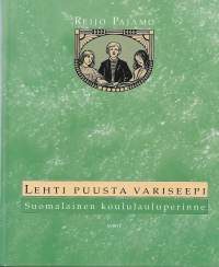 Lehti puusta variseepi - Suomalainen koululauluperinne