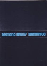 Surmanajo, 1985. 1.p. Desmond Bagleyn viimeiseksi jäänyt romaani on sitä samaa kovan tason jännitystä, joka nosti hänet maailmanmaineeseen.