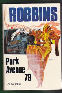 Park Avenue 79, 1990. 4.p. Kertomus katkerasta taistelusta kadulta rikkauteen, ainoasta suuresta rakkaudesta ja kovan pintaisesta mutta herkästä, naisesta.