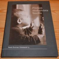 Pitäkää mukuloista huolta  Keskisuomalaisten sotalasten historiakirja