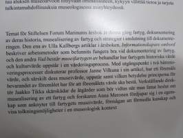 Forum Marinum 2011 vuosikirja, Laivahistorian tallentaminen, Museoalusten arvottaminen, Kaksi säilyttämisstrategiaa - Daphe &amp; Blue Marlin, ym. -maritime museum yrbk