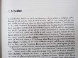 Kaikkoavat paratiisit - Suomalaisten siirtokuntien aatteellinen tausta ja perustamisvaihet Brasiliassa ja Dominikaanisessa tasavallassa n. 1925-1932