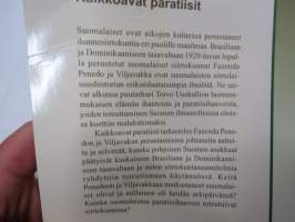 Kaikkoavat paratiisit - Suomalaisten siirtokuntien aatteellinen tausta ja perustamisvaihet Brasiliassa ja Dominikaanisessa tasavallassa n. 1925-1932