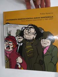 Akateemista edunvalvontaa Auran rantamilla - Turun yliopiston tieteentekijät ry 1967-2007