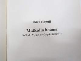 Matkalla Kotona  - Kyllikki Villan Matkapäiväkirjoista