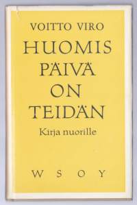 Huomispäivä on teidän