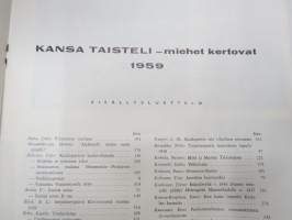 Kansa Taisteli 1959 nr 11-12, sis. mm. seur. artikkelit; Valo Nihtilä - Viivytystaistelut Kannaksella 1939, Urho Arhosuo - Vastaisku Vammeljoella 1939, A.L. Blick