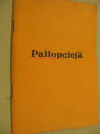 Pallopelejä