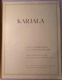 KARJALA -sävelsi Väinö Hannikainen, runoili V.A. Koskenniemi. Liitte Sota rauhan opettajana -V.A. Koskenniemen puhe Kansalaisjuhlassa Helsingissä 29.VI.1940.