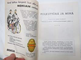 Polkupyörä ja minä - Polkupyöräkauppiaiden Liitto ry:n toimesta julkaistu polkupyörien ja pyöräilyn yleinen huolto- säilytytys- ja käyttöohje -bicycle driving &amp; care
