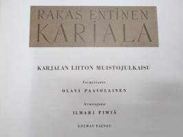 Rakas entinen Karjala - Karjalan Liiton muistojulkaisu