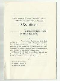 Kaava Suomen Yleisen Palokuntaliittoon kuuluvien vapaaehtoisten palokuntien säännöiksi - VPK säännöt 1927