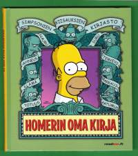 Simpsonien viisauksien kirjasto. Homerin oma kirja, 2007. 1.p. Kirja kertoo mitä Homerin mielessä liikkuu, paljastaa Homerin jääkaapin salaisuudet,