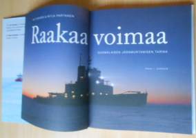 Raakaa voimaa - suomalaisen jäänmurtamisen tarina