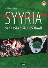 Syyria - Synnystä sisällissotaan