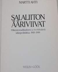 Salaliiton ääriviivat : oikeistoradikalismi ja hyökkäävä idänpolitiikka 1918-1919