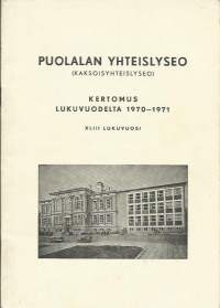 Puolalan  Yhteislyseo 1970-71  - vuosikertomus ja oppilasluettelo