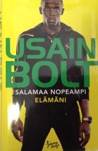 Usein Bolt - salamaa nopeampi elämäni