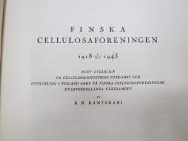 Finska Cellulosaföreningen 1918-1943 - Kort återblick på cellulosaindustrins uppkomst och utveckling i Finland samt på finska Cellulosaföreningens