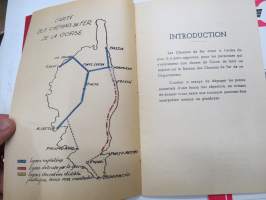 Guide des chemins de fer Corse / Le reseau des Chemins de fer de la Corse -Korsikan rautatieverkot ja niillä matkustaminen - 2 kpl painatteita aikataulut ja historia