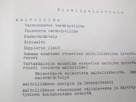 Teknillisen opiston fysiikka - Mekaanisista värähtelyistä ja aalloista, Äänestä, Sähkömagneettisista värähtelyistä ja aalloista, Valosta, Atomien rakenteesta