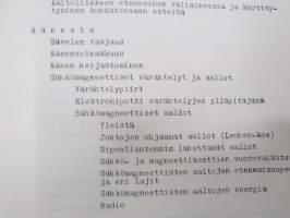 Teknillisen opiston fysiikka - Mekaanisista värähtelyistä ja aalloista, Äänestä, Sähkömagneettisista värähtelyistä ja aalloista, Valosta, Atomien rakenteesta