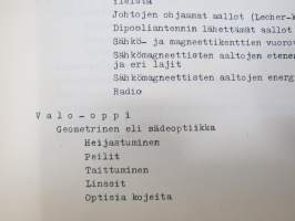 Teknillisen opiston fysiikka - Mekaanisista värähtelyistä ja aalloista, Äänestä, Sähkömagneettisista värähtelyistä ja aalloista, Valosta, Atomien rakenteesta