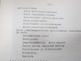 Teknillisen opiston fysiikka - Mekaanisista värähtelyistä ja aalloista, Äänestä, Sähkömagneettisista värähtelyistä ja aalloista, Valosta, Atomien rakenteesta