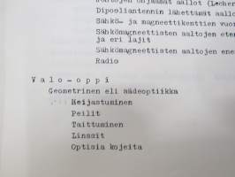 Teknillisen opiston fysiikka - Mekaanisista värähtelyistä ja aalloista, Äänestä, Sähkömagneettisista värähtelyistä ja aalloista, Valosta, Atomien rakenteesta