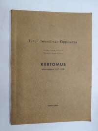 Turun Teknillinen Oppilaitos - Teknillinen Opisto - Teknillinen koulu kertomus lukuvuodesta 1957-1958