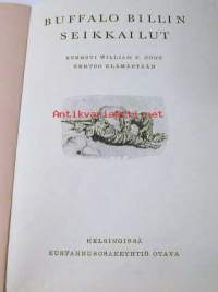 Buffalo Billin seikkailut Eversti William F.Cody kertoo elämästään