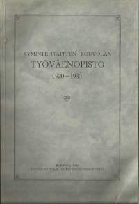 Kymintehtaitten - Kouvolan Työväenopsto 1920 - 1930  historiikki