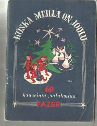 Koska meillä on joulu : 60 kauneinta joululaulua : Tekstipainos