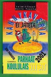 Kännykaveria ei jätetä - Parhaat koululaisvitsit 2001. 230 parasta