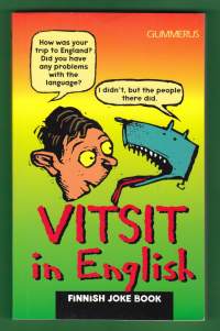 Vitsit in English - Finnish Joke Book. Vitsejä suomeksi ja englanniksi.