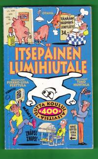 Itsepäinen lumihiutale, 1994. 400 uutta koululaisvitsiä