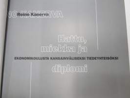 Hattu, miekka ja diplomi - Ekonomikoulusta kansainväliseksi tiedeyhteisöksi - Turun kauppakorkeakoulu 1950-2000