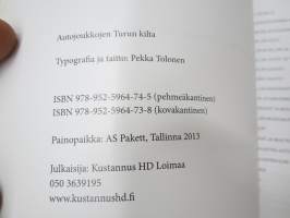 Autokiltojen aatelia - Autojoukkojen Turun kilta ry 50 vuotta 1963-2013