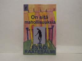 On sitä mahdollisuuksia