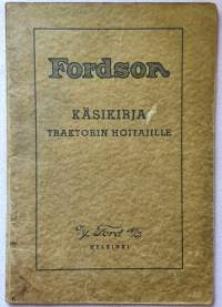 Fordson -käsikirja traktorin hoitajille 1940 - Oy Ford Ab