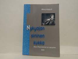 Nykyajan sininen kukka. Olavi Paavolainen ja nykyaika